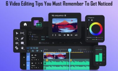 6 Video Editing Tips You Must Remember To Get Noticed